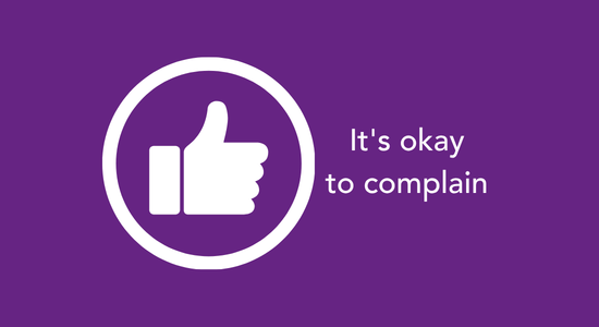 A thumbs up with the caption 'it's okay to complain'