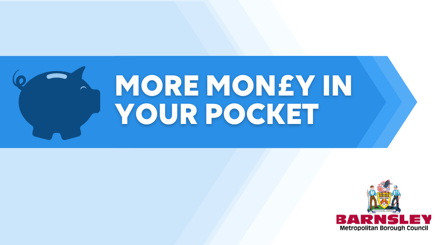 More Money In Your Pocket Barnsley Council campaign