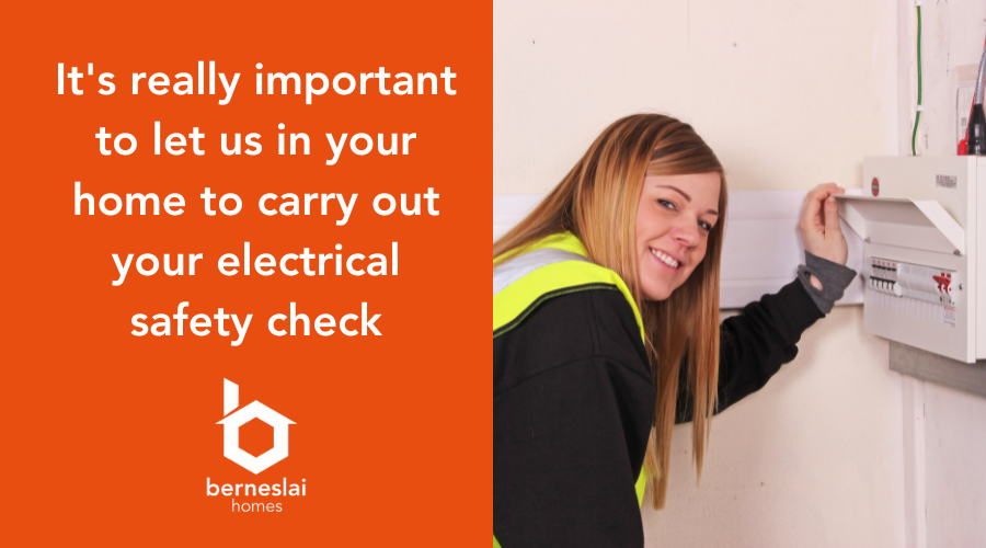 It's really important to let us in your home to carry out your electrical safety check